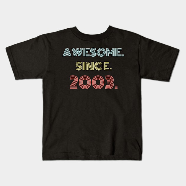 Awesome Since 2003 Kids T-Shirt by divawaddle